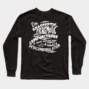 Blackadder Anaspeptic, Frasmotic Long Sleeve T-Shirt